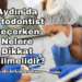 Aydın'da Ortodontist Seçerken Nelere Dikkat Edilmelidir?