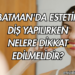 Batman'da Estetik Diş Yapılırken Nelere Dikkat Edilmelidir?