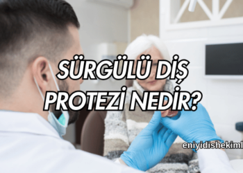 Sürgülü Diş Protezi Nedir?