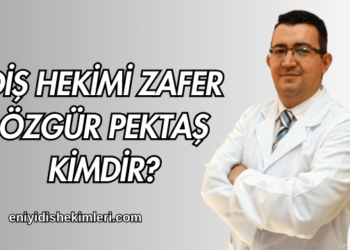 Diş Hekimi Zafer Özgür Pektaş