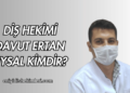 Diş Hekimi Davut Ertan Uysal