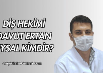 Diş Hekimi Davut Ertan Uysal