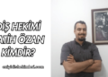 Diş Hekimi Fatih Özan Kimdir