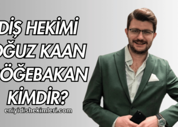 Diş Hekimi Oğuz Kaan Göğebakan Kimdir?