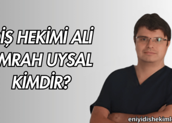 Diş Hekimi Ali Emrah Uysal Kimdir?