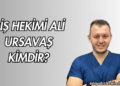 Diş Hekimi Ali Ursavaş Kimdir?
