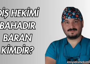 Diş Hekimi Bahadır Baran Kimdir?