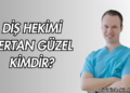 Diş Hekimi Bertan Güzel Kimdir?