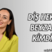 Diş Hekimi Beyza Er Kimdir?