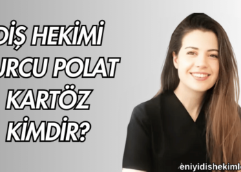 Diş Hekimi Burcu Polat Kartöz Kimdir?