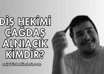 Diş Hekimi Çağdaş Alnıaçık Kimdir?