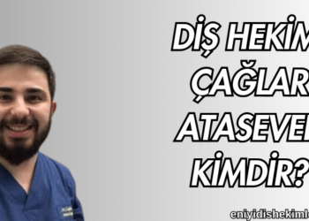 Diş Hekimi Çağlar Atasever Kimdir?