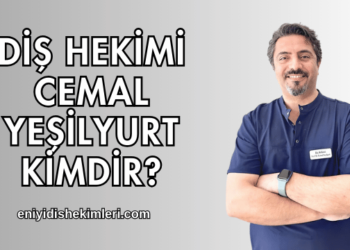 Diş Hekimi Cemal Yeşilyurt Kimdir