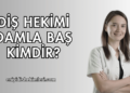 Diş Hekimi Damla Baş Kimdir?