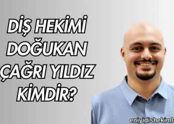 Diş Hekimi Doğukan Çağrı Yıldız Kimdir?