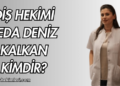 Diş Hekimi Seda Deniz Kalkan Kimdir