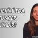 Diş Hekimi Eda Tunçer Kimdir?