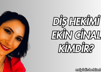 Diş Hekimi Ekin Cinal Kimdir?