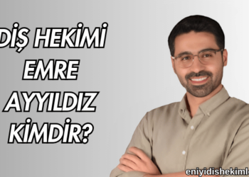 Diş Hekimi Emre Ayyıldız Kimdir?