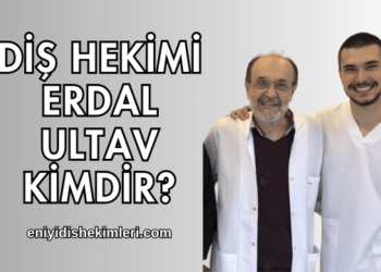 Diş Hekimi Erdal Ultav Kimdir