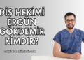 Diş Hekimi Ergün Gökdemir Kimdir