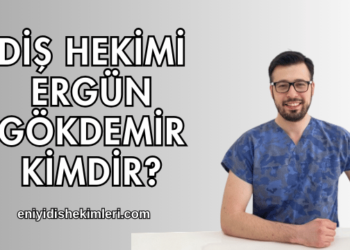Diş Hekimi Ergün Gökdemir Kimdir