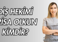 Diş Hekimi Erisa Olkun Kimdir?