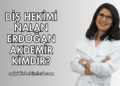 Diş Hekimi Nalan Erdoğan Akdemir Kimdir