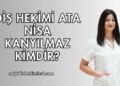 Diş Hekimi Ata Nisa Kanyılmaz Kimdir