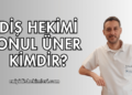 Diş hekimi Onul Üner Kimdir