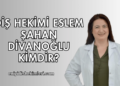 Diş Hekimi Eslem Şahan Divanoğlu Kimdir