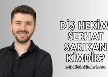 Diş Hekimi Serhat Sarıkan Kimdir?