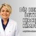 Diş Hekimi Beyza Kırcelli Kimdir?