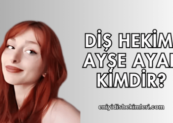 Diş Hekimi Ayşe Ayar Kimdir?
