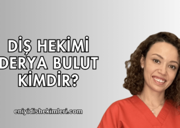 Diş Hekimi Derya Bulut Kimdir?