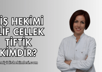 Diş Hekimi Elif Cellek Tiftik Kimdir?