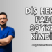 Diş Hekimi Fadıl Soykök Kimdir?