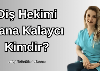 Diş Hekimi Rana Kalaycı Kimdir
