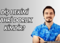 Diş Hekimi Fahri Doruk Kimdir?