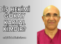 Diş Hekimi Gökay Kartal Kimdir?