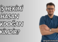 Diş Hekimi Hasan Akdoğan Kimdir?