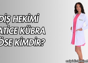 Diş Hekimi Hatice Kübra Köse Kimdir?