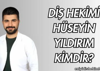 Diş Hekimi Hüseyin Yıldırım Kimdir?