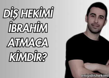 Diş Hekimi İbrahim Atmaca Kimdir?