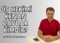 Diş Hekimi Kenan Çavdar Kimdir
