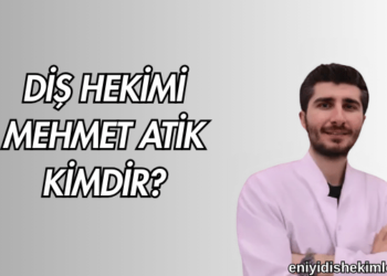 Diş Hekimi Mehmet Atik Kimdir?