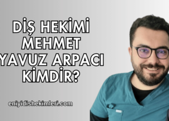 Diş Hekimi Mehmet Yavuz Arpacı Kimdir?