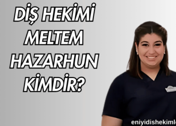 Diş Hekimi Meltem Hazarhun Kimdir?