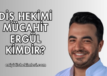 Diş Hekimi Mücahit Ergül Kimdir?