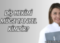 Diş Hekimi Müge Tanyel Kimdir?